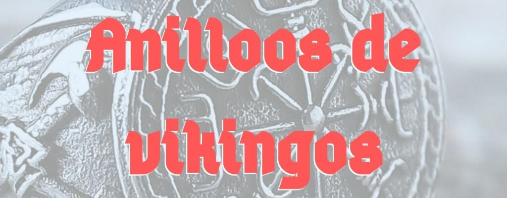 Anillos de vikingos