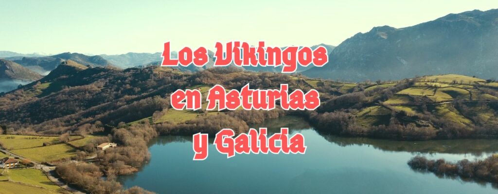 Los vikingos en Asturias y Galicia