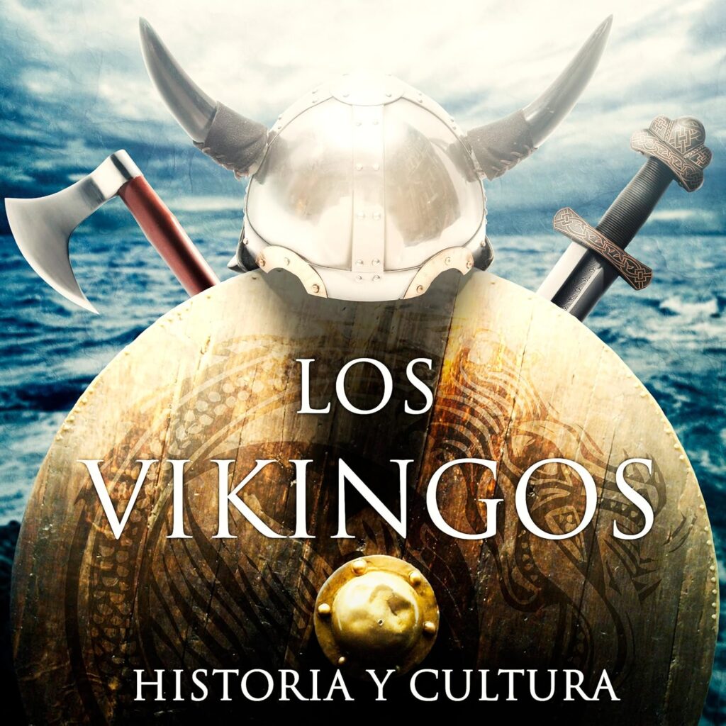 Los vikingos: Historia y cultura