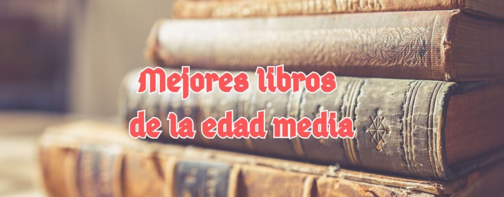 Mejores libros de la edad media